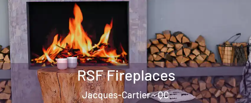  RSF Fireplaces Jacques-Cartier - QC