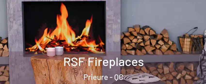  RSF Fireplaces Prieure - QC