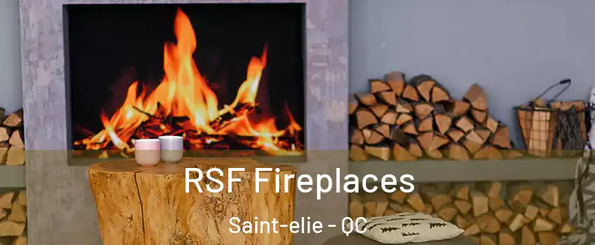  RSF Fireplaces Saint-elie - QC