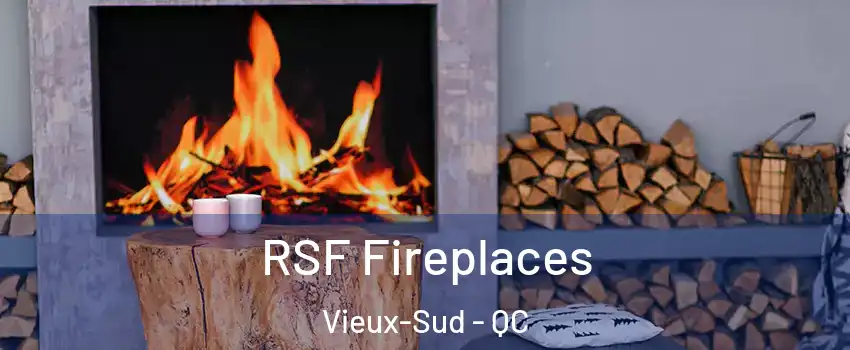  RSF Fireplaces Vieux-Sud - QC
