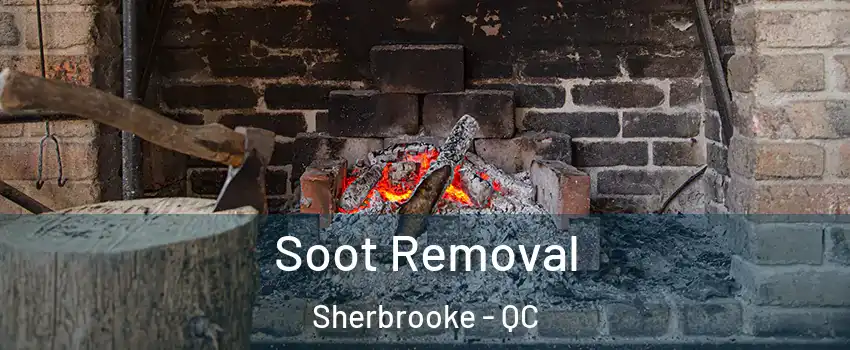  Soot Removal Sherbrooke - QC