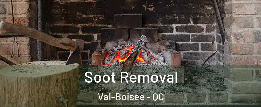  Soot Removal Val-Boisee - QC