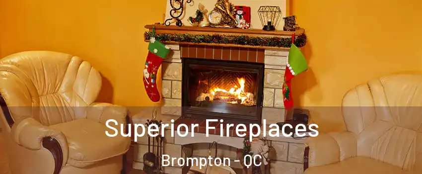  Superior Fireplaces Brompton - QC