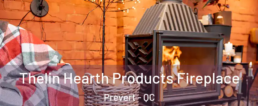  Thelin Hearth Products Fireplace Prevert - QC