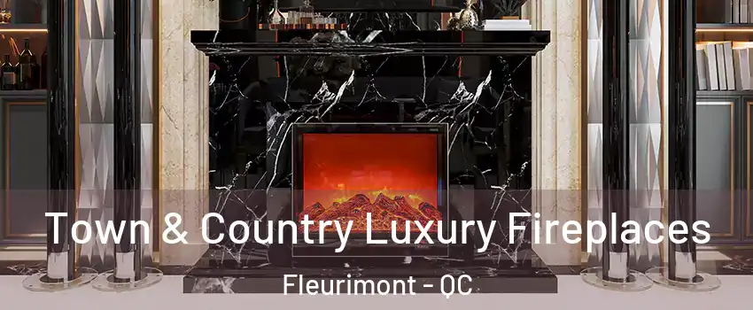  Town & Country Luxury Fireplaces Fleurimont - QC