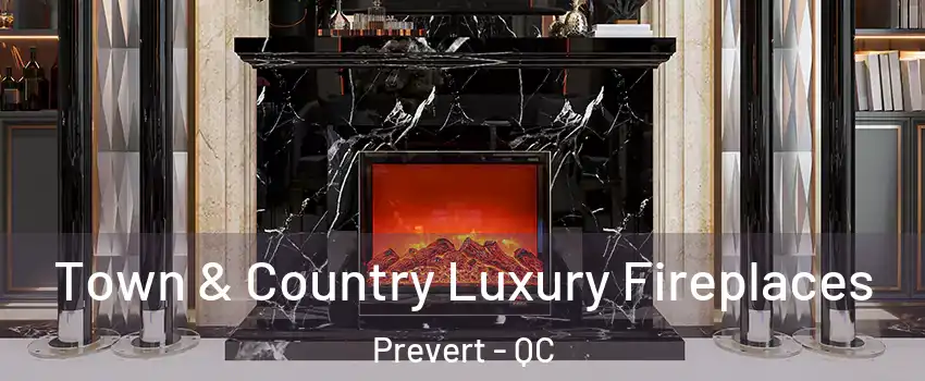  Town & Country Luxury Fireplaces Prevert - QC