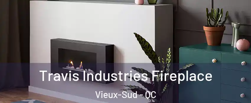  Travis Industries Fireplace Vieux-Sud - QC