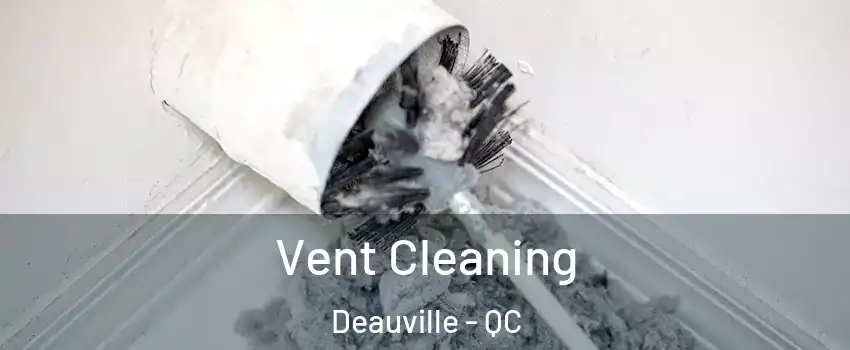  Vent Cleaning Deauville - QC