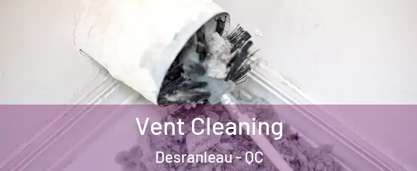  Vent Cleaning Desranleau - QC