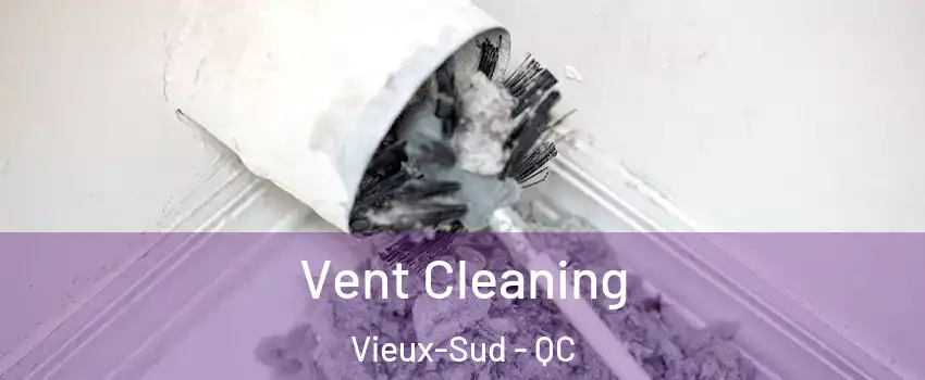  Vent Cleaning Vieux-Sud - QC