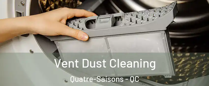  Vent Dust Cleaning Quatre-Saisons - QC