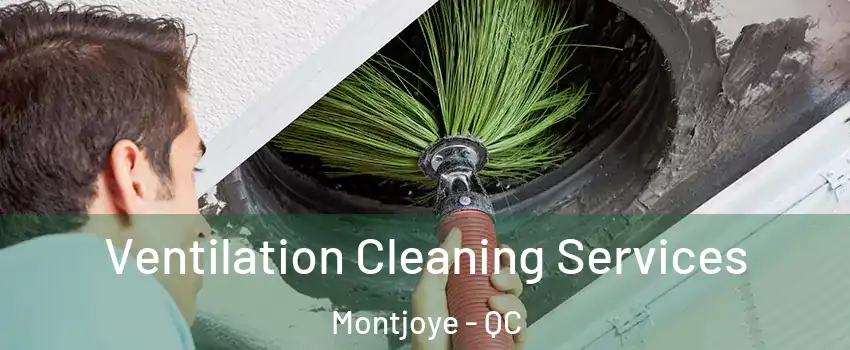  Ventilation Cleaning Services Montjoye - QC