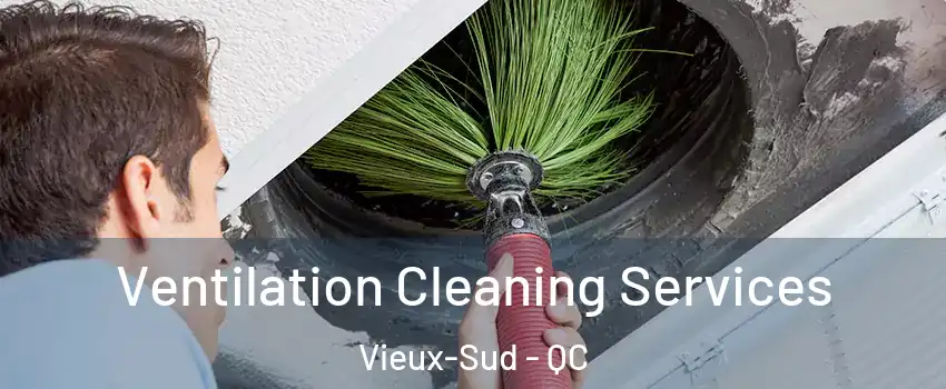  Ventilation Cleaning Services Vieux-Sud - QC