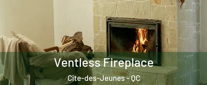  Ventless Fireplace Cite-des-Jeunes - QC