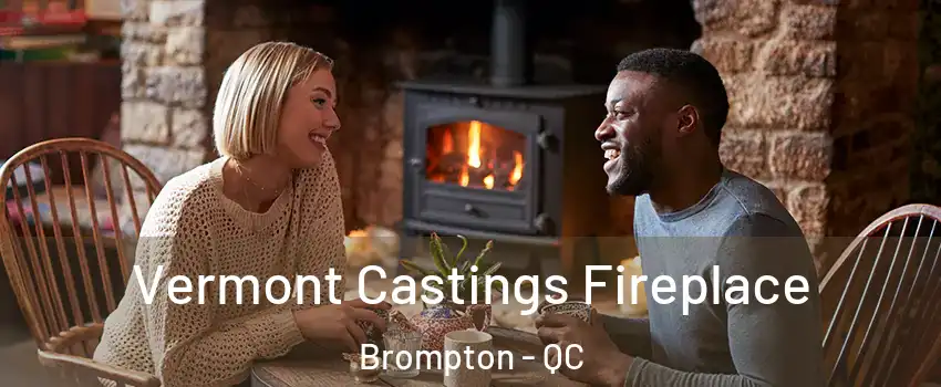  Vermont Castings Fireplace Brompton - QC