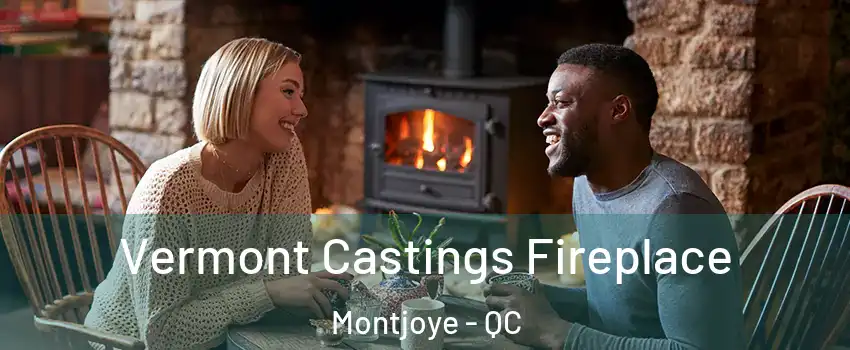  Vermont Castings Fireplace Montjoye - QC