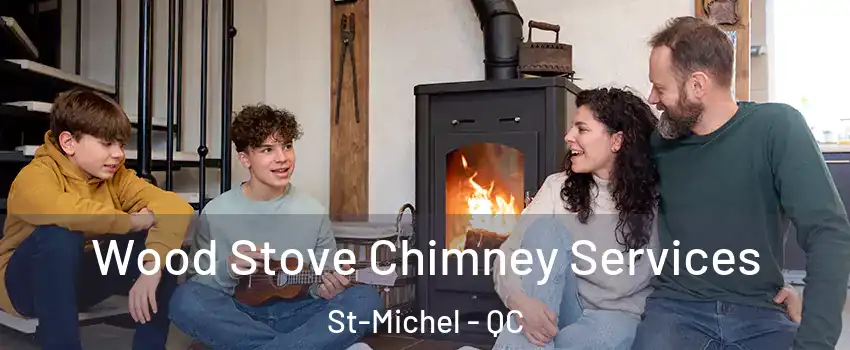  Wood Stove Chimney Services St-Michel - QC
