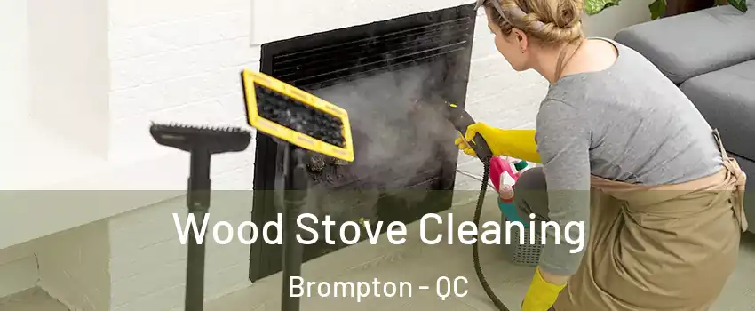  Wood Stove Cleaning Brompton - QC