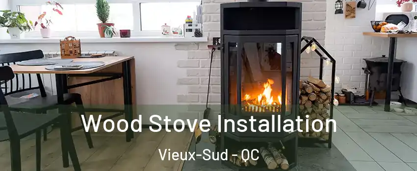  Wood Stove Installation Vieux-Sud - QC